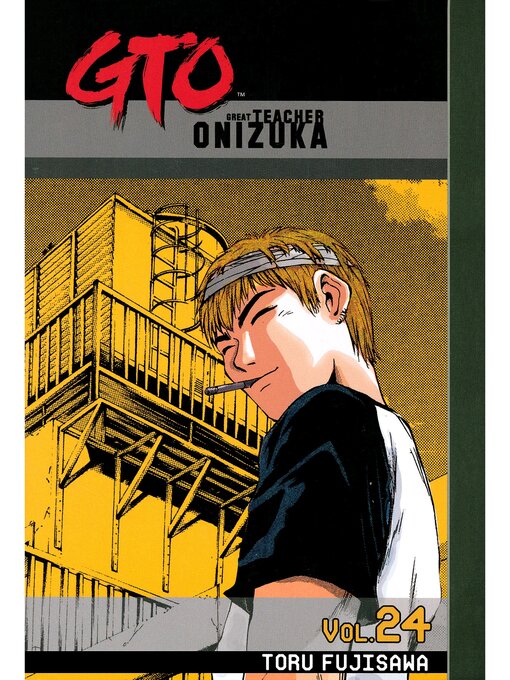 Title details for GTO: Great Teacher Onizuka, Volume 24 by Toru Fujisawa - Available